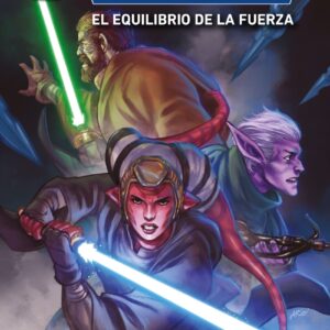 Star Wars. The High Republic II. El equilibrio de la fuerza