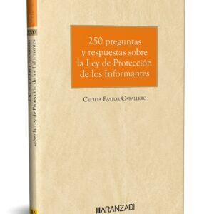250 preguntas y respuestas sobre la Ley de Protección de los Informantes