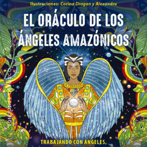 El oráculo de los ángeles amazónicos + cartas