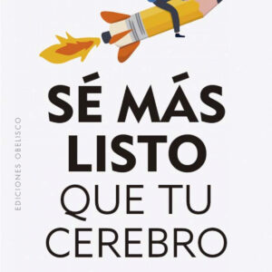 Sé más listo que tu cerebro