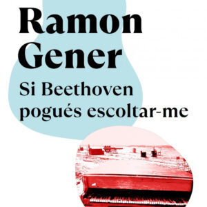 Si Beethoven pogués escoltar-me, NE 2023