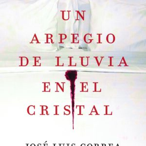 Un arpegio de lluvia en el cristal