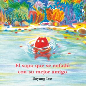 El sapo que se enfadó con su mejor amigo