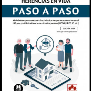 FISCALIDAD DE LAS HERENCIAS EN VIDA. PASO A PASO.