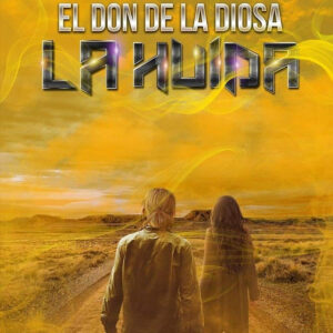 El Don de la Diosa: La Huida (2ª parte)