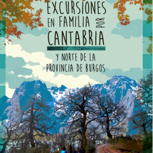 EXCURSIONES EN FAMILIA POR CANTABRIA