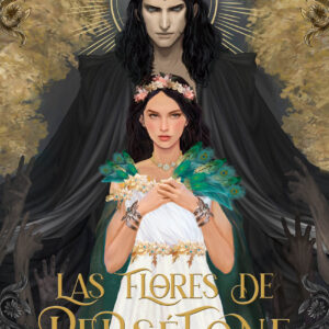 LAS FLORES DE PERSÉFONE