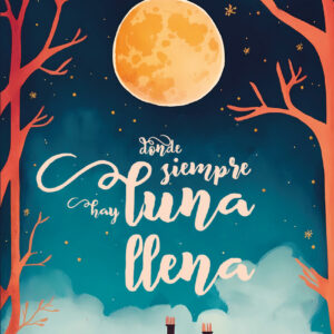Donde siempre hay luna llena
