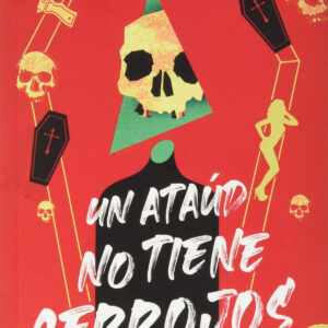 Un ataúd no tiene cerrojos