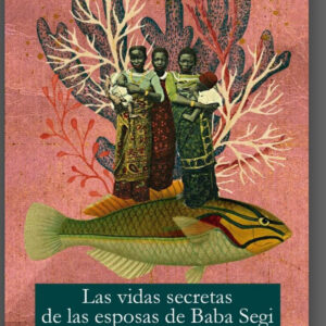 La vida secreta de las esposas de Baba Segi