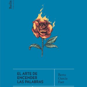 El arte de encender las palabras