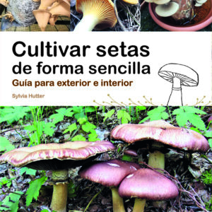 Cultivar setas de forma sencilla
