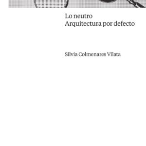 Lo neutro. Arquitectura por defecto