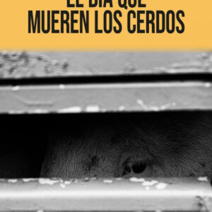 El día que mueren los cerdos