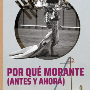 Por qué Morante (antes y ahora)