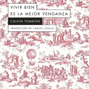 Vivir bien es la mejor venganza