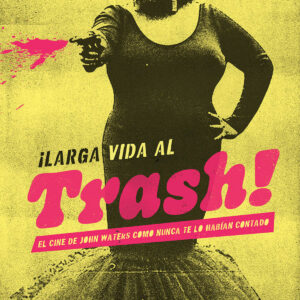 ¡Larga vida al trash!