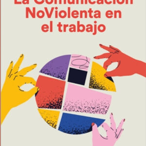 La comunicación NoViolenta en el trabajo