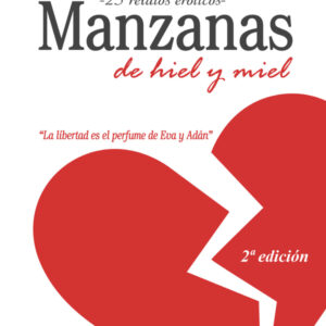 Manzanas de hiel y miel 2da Edición