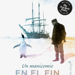 Un manicomio del fin del mundo