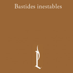 Bastides inabastables