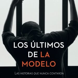 Los ultimos de la modelo:historias que nunca contaron