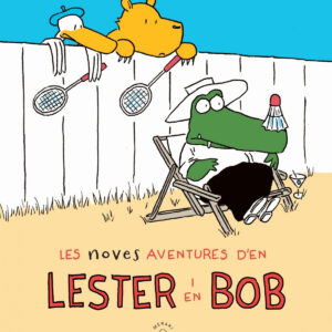 Les noves aventures d'en Lester i en Bob