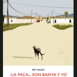 «La Paca», Son Banya y yo