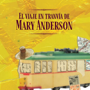 El viaje en tranvía de Mary Anderson