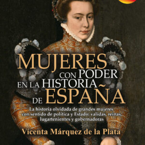 Mujeres con poder en la historia de España N. E. color