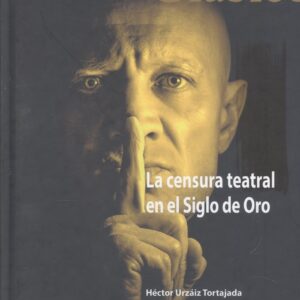 CENSURA TEATRAL EN EL SIGLO DE ORO