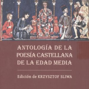 ANTOLOGÍA DE LA POESÍA CASTELLANA DE LA EDAD MEDIA