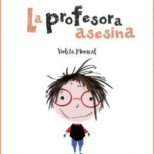PROFESORA ASESINA, LA (COSAS DE UN COLE)