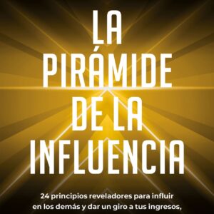 La pirámide de la influencia