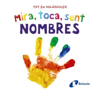 Mira, toca, sent. Nombres