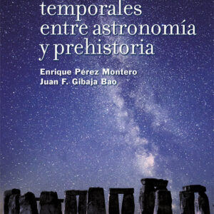 Encuentros temporales entre astronomía y prehistoria