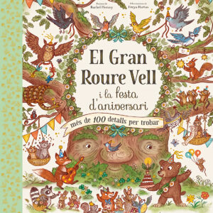 El Gran Roure Vell i la festa d'aniversari