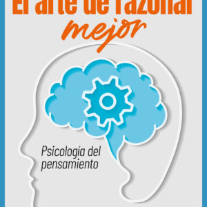 El arte de razonar mejor