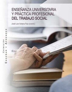 ENSEÑANZA UNIVERSITARIA Y PRÁCTICA PROFESIONAL DEL TRABAJO SOCIAL