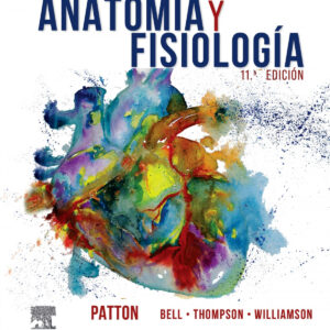 ANATOMIA Y FISIOLOGIA 11ª ED