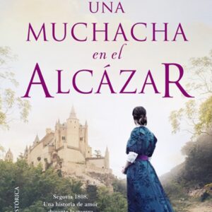 Una muchacha en el Alcázar
