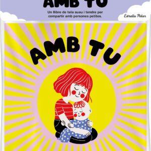 Amb tu. Llibre de tela