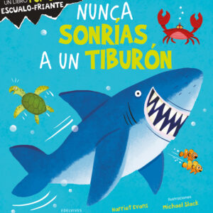 Nunca sonrías a un tiburón