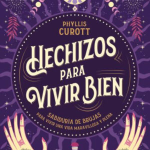 Hechizos para vivir bien