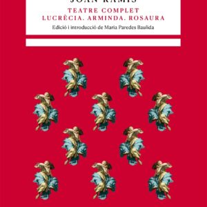 Teatre complet. Lucrècia. Arminda. Rosaura