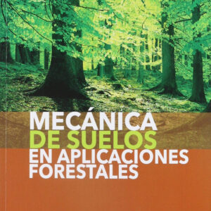 MECÁNICA DE SUELOS EN APLICACIONES FORESTALES