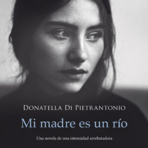 Mi madre es un río