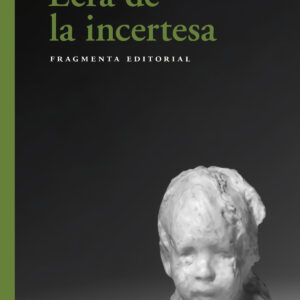 L'era de la incertesa