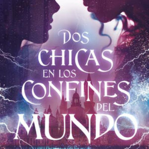 Dos chicas en los confines del mundo