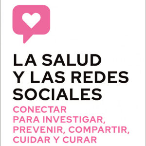 SALUD Y LAS REDES SOCIALES, LA